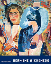 Load image into Gallery viewer, Hermine Aichenegg | Malerin des Aufbruchs