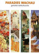 Load image into Gallery viewer, Paradies Wachau | Gemaltes Weltkulturerbe